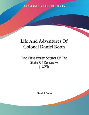 Daniel Boon | Life And Adventures Of Colonel Daniel Boon | Taschenbuch (2008)