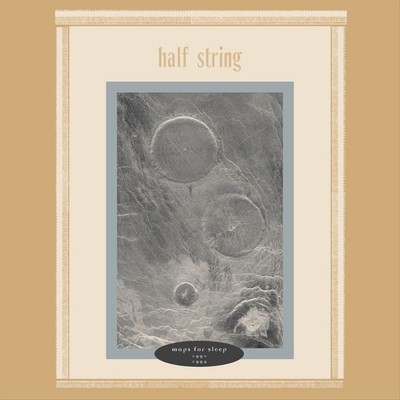 HALF STRING - MAPS FOR SLEEP NEW VINYL