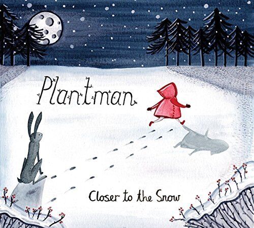 Plantman - Closer To The Snow [CD] - Bild 1 von 1