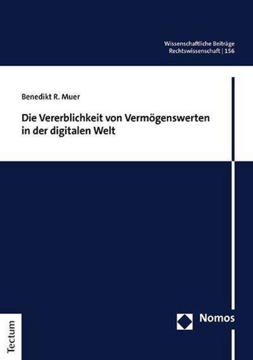 Die Vererblichkeit Von Vermögenswerten In Der Digitalen Welt Benedikt