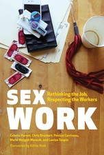 Sex Work: Rethinking the Job, Respecting the ...
