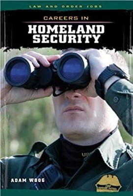 Careers in Homeland Security Hardcover Adam Woog