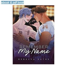 Rebecca Rathe Remember My Name: An MM Rockstar Romance (L 2025