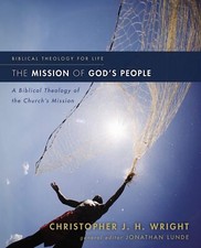The Mission of God's People A Biblical Theology of the Church’s Mission Bibli...