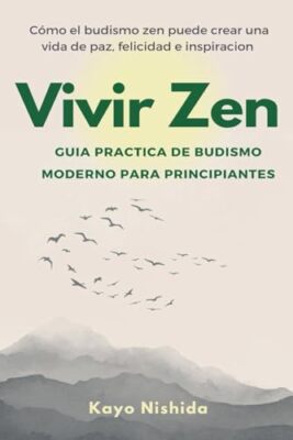 Nishida - Vivir Zen  Budismo para principiantes  Guia practica de budi - X555z