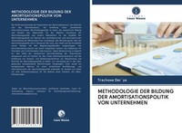 Methodologie Der Bildung Der Amortisationspolitik Von Unternehmen | Buch | 97862