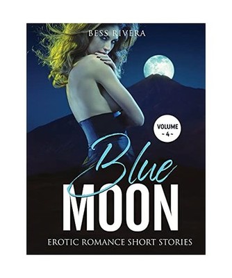 Blue Moon: Explicit and Forbidden Erotic Hot Sexy Stories for Naughty Adult Box 