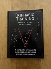 Triphasic Training- Cal Dietz& Ben Peterson . Paperback