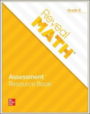 Reveal Math Assessment Resource Book, Grade K (Reveal Math Elementary)