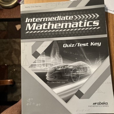 Abeka Intermediate Mathematics Quiz/Test Key Answer Key Paperback (Abeka Math)