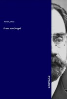 Franz Von Suppé Otto Keller Taschenbuch Deutsch Inktank-Publishing