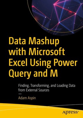 Adam Aspin | Data Mashup with Microsoft Excel Using Power Query and M | Buch