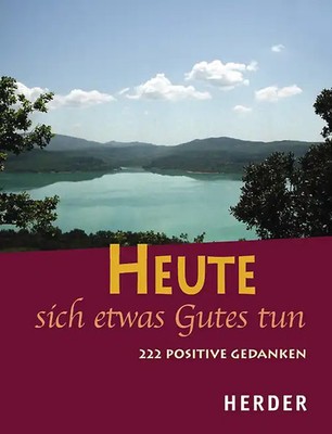 Heute sich etwas Gutes tun