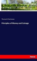 Thomas B. Buchanan | Principles Of Money And Coinage | Taschenbuch | Englisch