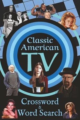 Classic American TV Crossword & Word Search Puzzle Book: Take a Step Back From T
