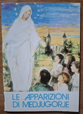 LE APPARIZIONI DI MEDJUGORJE ed. LITOSTAMPA GORLE 1987