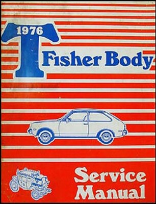 Chevette Body Shop Manuell 1976 1977 1978 Chevrolet Reparatur Service Original
