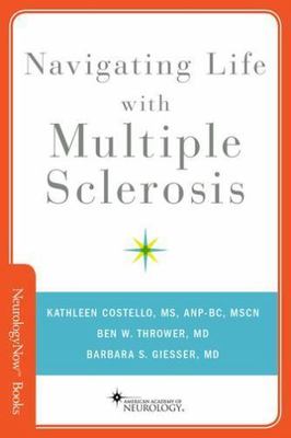 Navigating Life with Multiple Sclerosis (Brain and Life Books) by 