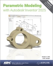 Image of Parametric Modeling with Autodesk Inventor 2025 by Luke Jumper (Paperback Book)