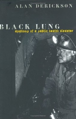 Black Lung : Anatomy of a Public Health Disaster Hardcover Alan D