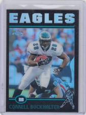 2004 Correll Buckhalter Topps Chrome BLACK REFRACTOR Parallel /100 - #107 Eagles