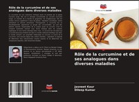 Jasneet Kaur (U. A.) | RôLe De La Curcumine Et De Ses Analogues Dans Diverses...