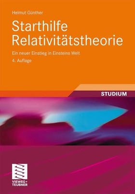 Starthilfe Relativitätstheorie: Ein neuer Einstieg in Einsteins Welt Ein neuer E