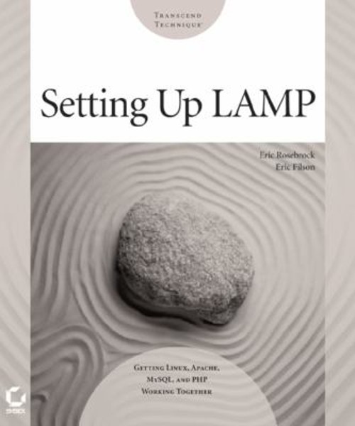 Setting up LAMP : Getting Linux, Apache, MySQL, and PHP Working T