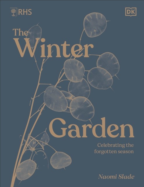 RHS The Winter Garden by Naomi Slade (Hardback Book)