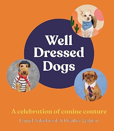 Well-Dressed Dogs by Heather Lighton, Daniel Aulsebrook - 9781460764190 - Image 2