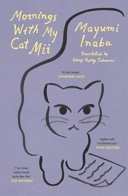 Mornings With My Cat Mii by Mayumi Inaba 9781529922813 NEW Free UK Delivery