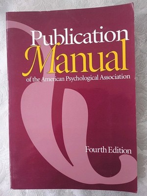 Publication Manual of the American Psychological Association, Fourth Edition by