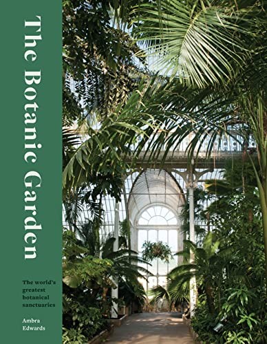 The Botanic Garden: The world's greatest botanical sanctuaries - Image 7