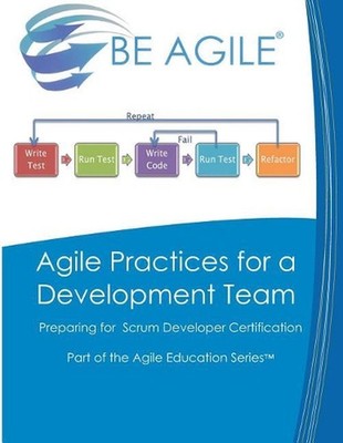 Agile Practices for a Development Team: Preparing for the PSD I Exam by Dan Tous