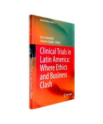 Clinical Trials in Latin America: Where Ethics and Business Clash