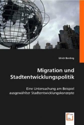 Thumbnail - Migration Und Stadtentwicklungspolitik Eine Untersuchung Am Beispiel