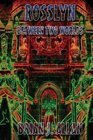 Brian Allan | Rosslyn | Taschenbuch | Englisch (2017) | Between Two Worlds | cfz