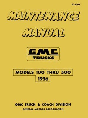 1956 GMC 100-500 Truck Factory Shop Service Manual