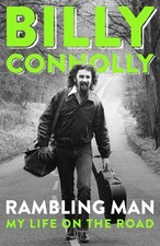 Rambling Man: My Life on the Road by Billy Connolly Hardcover Book