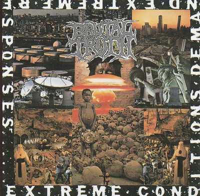 USED: Brutal Truth - Extreme Conditions Demand Extreme Responses (CD, Album, RE)