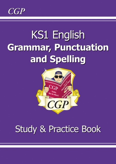 KS1 English Grammar, Punctuation & Spelling Study & Practice Book by CGP Books
