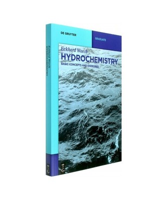 Hydrochemistry: Basic Concepts and Exercises, Eckhard Worch