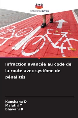 Infraction avance au code de la route avec systme de pnalits by Kanchana D. Pape