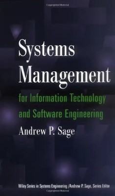 Systems Management for Information Technology and Software Engineering (Wiley Se