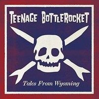 Tales From Wyoming Von Teenage Bottlerocket | Cd | Zustand Neu