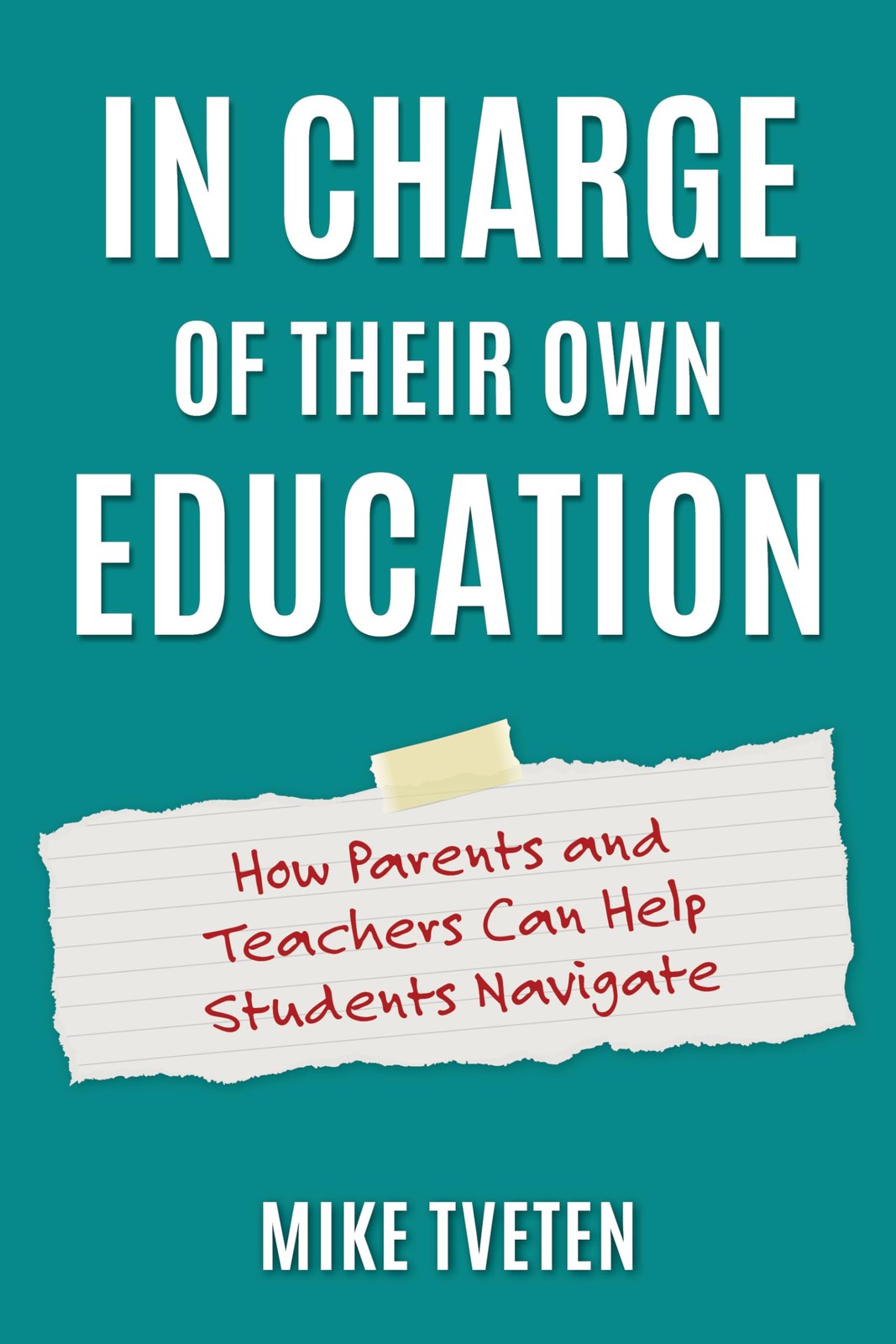 In Charge of Their Own Education: How Parents and Teachers Can