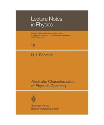 Axiomatic Characterization of Physical Geometry, H. J. Schmidt
