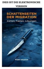 Schattenseiten der Migration: Zahlen, Fakten,...