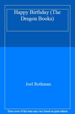 Happy Birthday (The Dragon Books),Joel Rothman