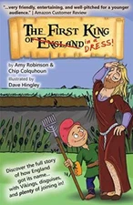 The First King of England in a Dress By Amy Robinson, Chip Colqu